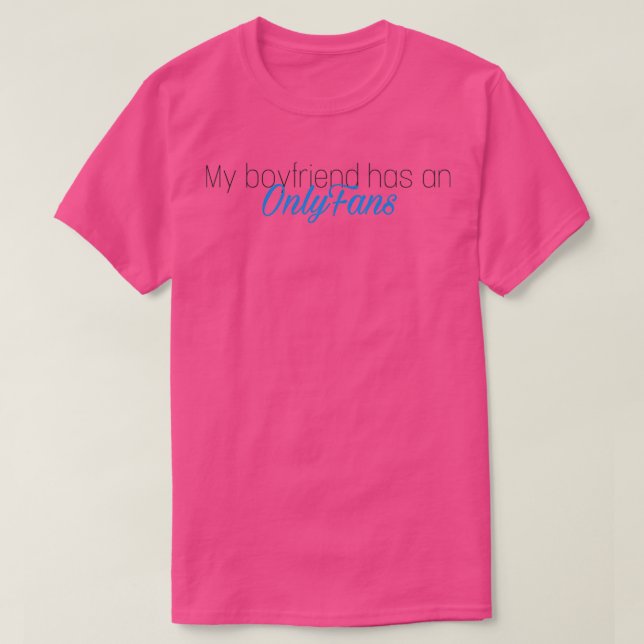 Min pojkvän har en OnlyFans T Shirt (Design framsida)