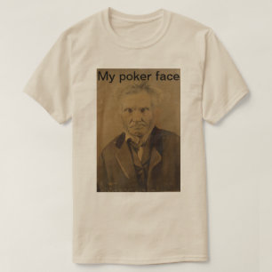 "Min poker ansikte" Jag unisex t-shirt
