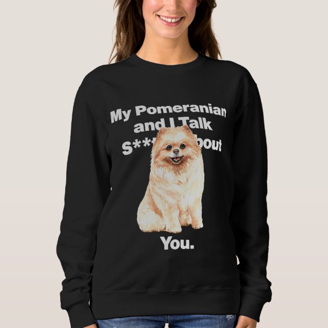 Min pommern och jag pratar om dig Passande T Shirt (Framsida)