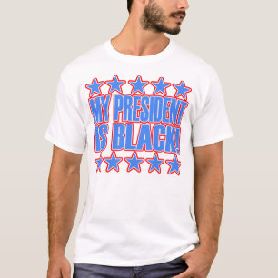 Min president är svart -- T-tröja Tee Shirt