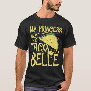 Min Princess Namn är Taco Belle T Shirt