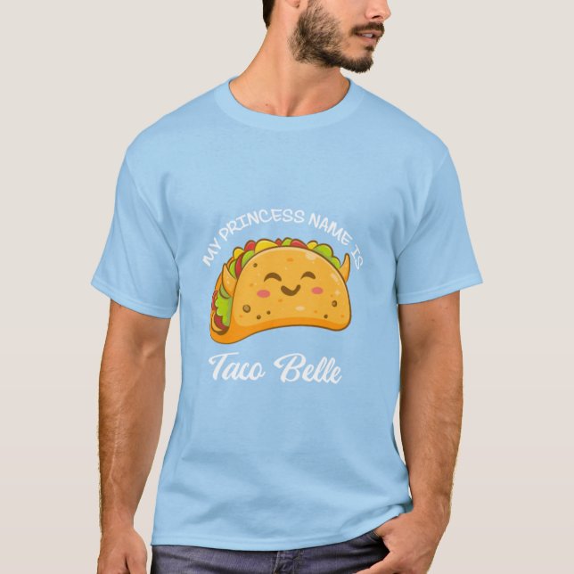 Min Princess Namn Taco Belle Tacos Funny Cute22 T Shirt (Framsida)
