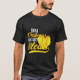Min princess Wears Cleats Softball Pappa Mamma Bas T Shirt