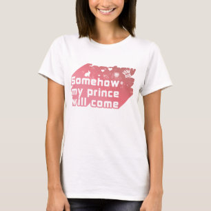 Min prins kommer att kom t-shirt