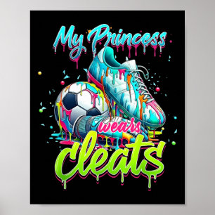 Min prinsessa har fotbollsskor Drippy fotboll Färg Poster