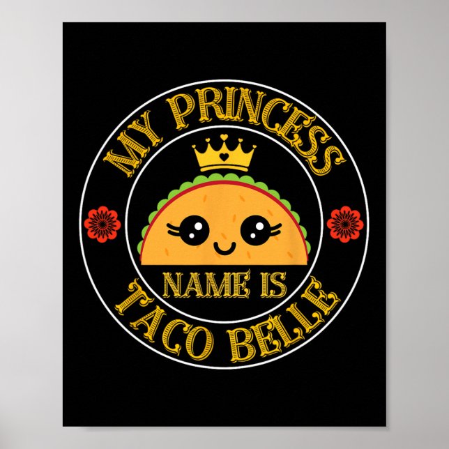 Min prinsessa Namn är Taco Belle Funny Cinco De Ma Poster (Framsidan)