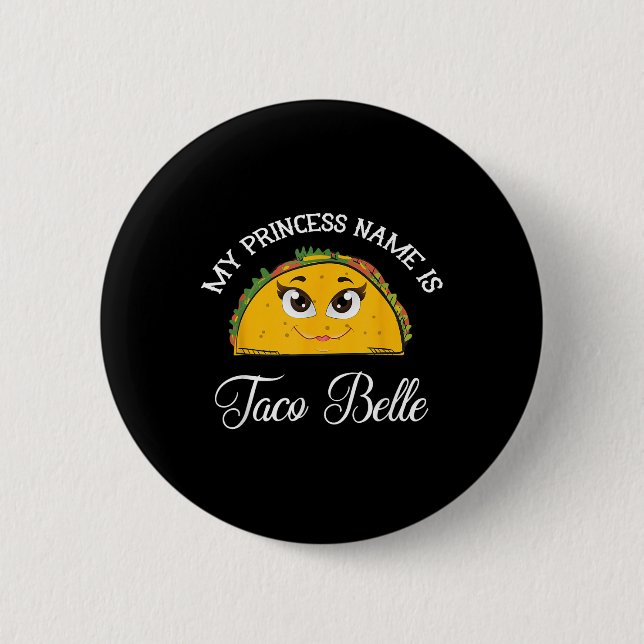 Min prinsessa Namn är Taco Belle - Funny Pun Cinco Knapp (Framsida)
