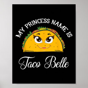 Min prinsessa Namn är Taco Belle - Funny Pun Cinco Poster