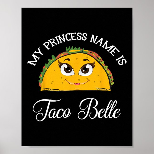 Min prinsessa Namn är Taco Belle - Funny Pun Cinco Poster (Framsidan)