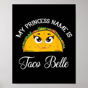Min prinsessa Namn är Taco Belle - Funny Pun Cinco Poster