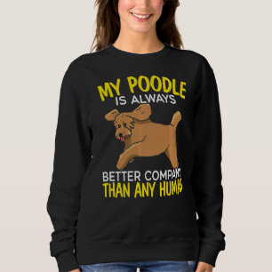 Min Pudel är alltid ett bättre företag än någon an T Shirt