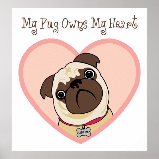 Min Pug äger mitt hjärta Poster och skriver ut (Framsidan)
