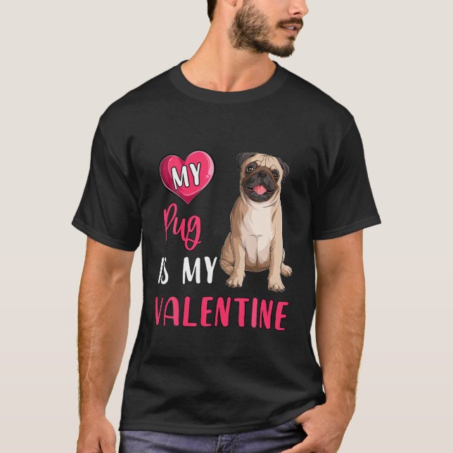 Min Pug är min Valentine Hund älskare Hund Mamma V T Shirt (Framsida)