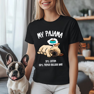 Min Pyjamas - 10% Bomull, 90% Fransk Bulldoggshår T Shirt