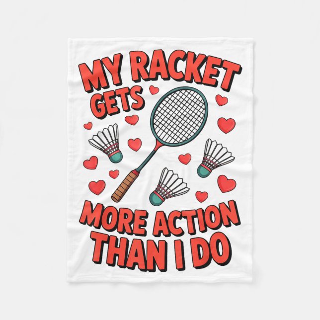 Min racket får mer action än jag gör rolig badmint fleecefilt (Framsidan)