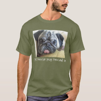 Min räddingmops räddade mig t-skjortan tee