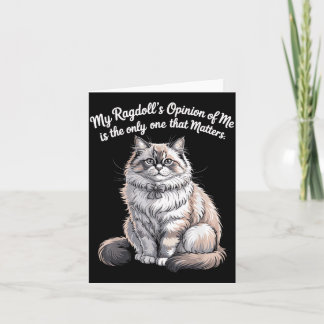 Min Ragdolls åsikt om mig Citat Design Kort