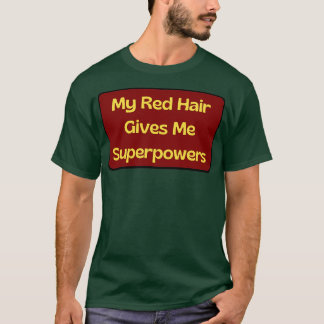 Min Red Hair Ge Me Superpower 3 T Shirt