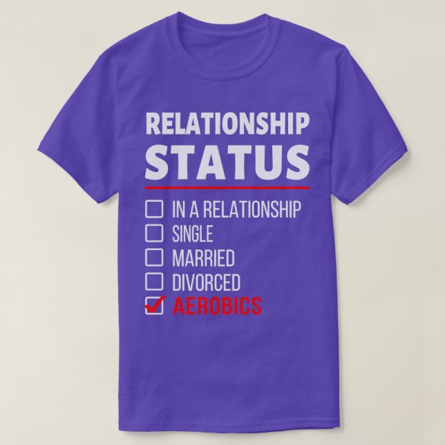 Min relationsstatus är Aerobics Lusnyj Satt för T Shirt (Design framsida)