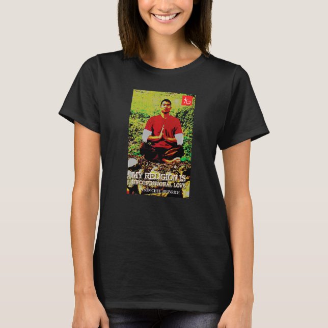 Min religion är ovillkorlig Kärlek T Shirt (Framsida)