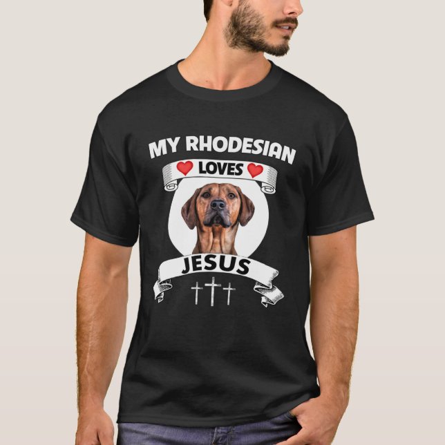 Min Rhodesian Ridgeback älskar Jesus kristen hund  T Shirt (Framsida)