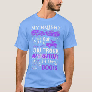Min riddare i Shining-makan Funny Tow Lastbil-driv T Shirt