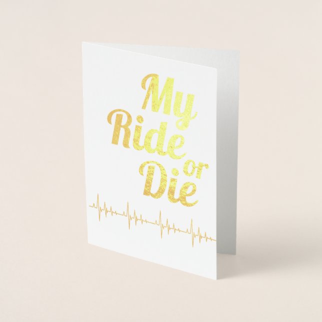 Min Ride eller Die Lifeline Valentine Day Guld Folierat Kort (Framsida)