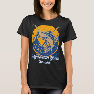 Min rom i din mun Fiskare i Humor Pappa T Shirt