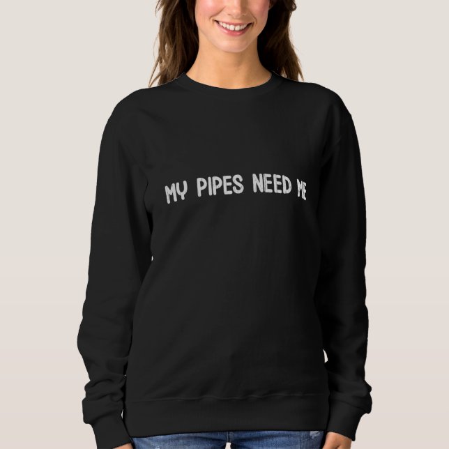 Min Rör behöver mig en fungerande rörmokare för rö T Shirt (Framsida)