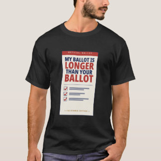 Min röstsedel är längre än din röstsedel Kaliforni T Shirt