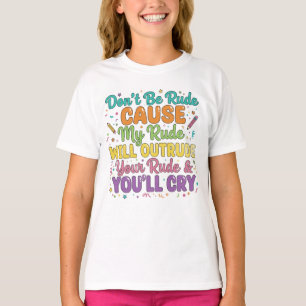 Min rude kommer att bryta er rude t shirt