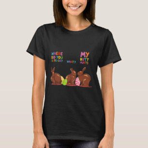 Min rumpa gör ont Vad Var Påsk Rolig påskhare T Shirt