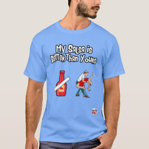 Min salsa är bättre än din manar tee shirt