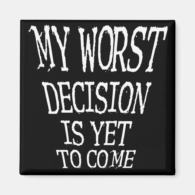 Min sämsta beslut är än så länge Magnet (Framsidan)
