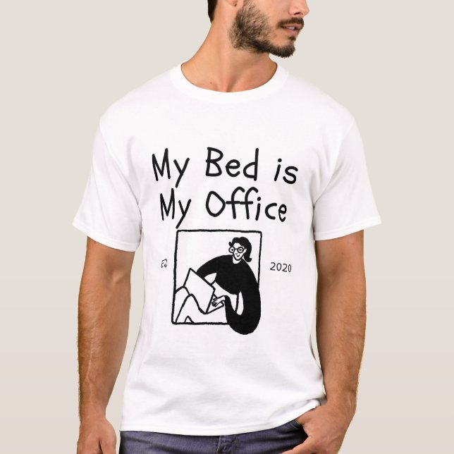Min säng är mitt kontor t shirt (Framsida)