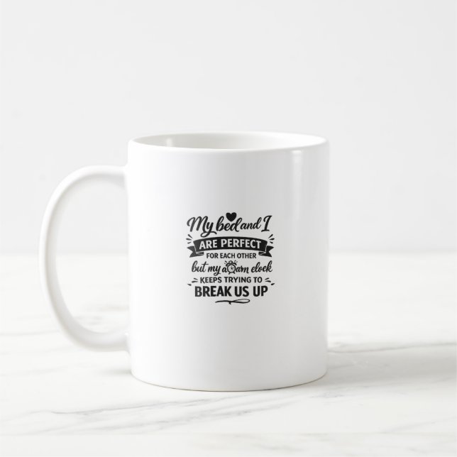 Min Säng Och Jag Rolig Sömn Typografi Citat Kaffemugg (Vänster)