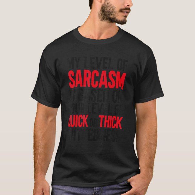 Min Sarcasm-nivå är baserad på ditt stupi T Shirt (Framsida)