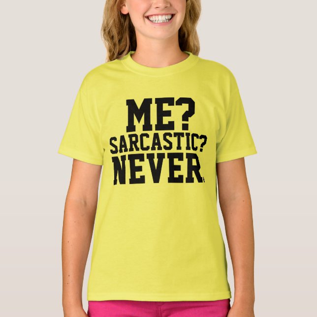 MIN? SARCASTIC? ALDRIG. Funny Girls T-shirts (Framsida)