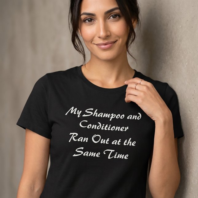 Min schampo och balsam tog slut samtidigt t shirt (Skapare uppladdad)