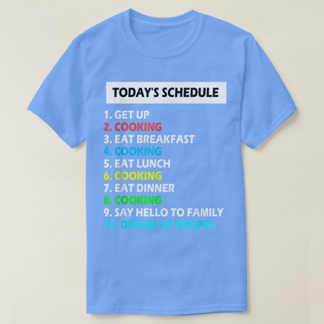Min schemaläggningsdag för Perfekt-kokning som gör T Shirt (Design framsida)