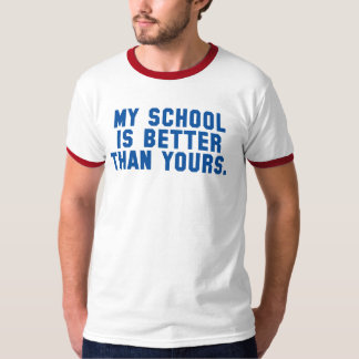 Min School är bättre än Din skjortan Tee Shirt