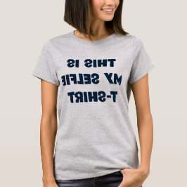 Min Selfie T-Shirt