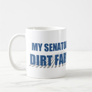 Min senator är Dirt Farmer Mugg