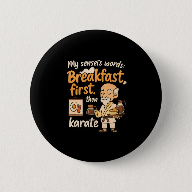 Min Senseis Ord Breakfast först Karate Knapp (Framsida)