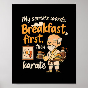 Min Senseis Ord Breakfast först Karate Poster