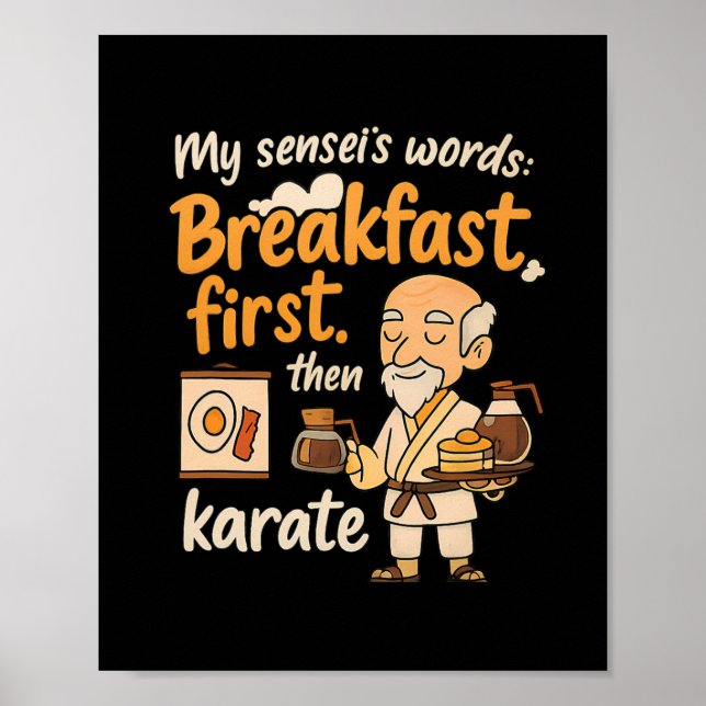 Min Senseis Ord Breakfast först Karate Poster (Framsidan)