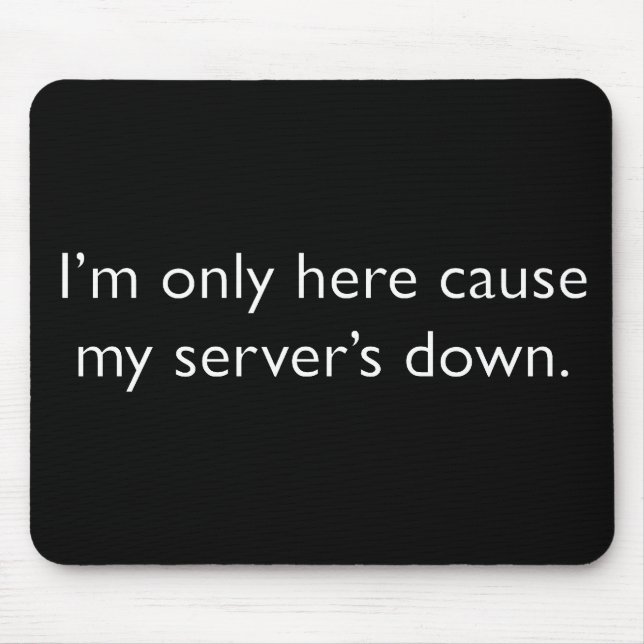 Min server är nere! musmatta (Framsidan)