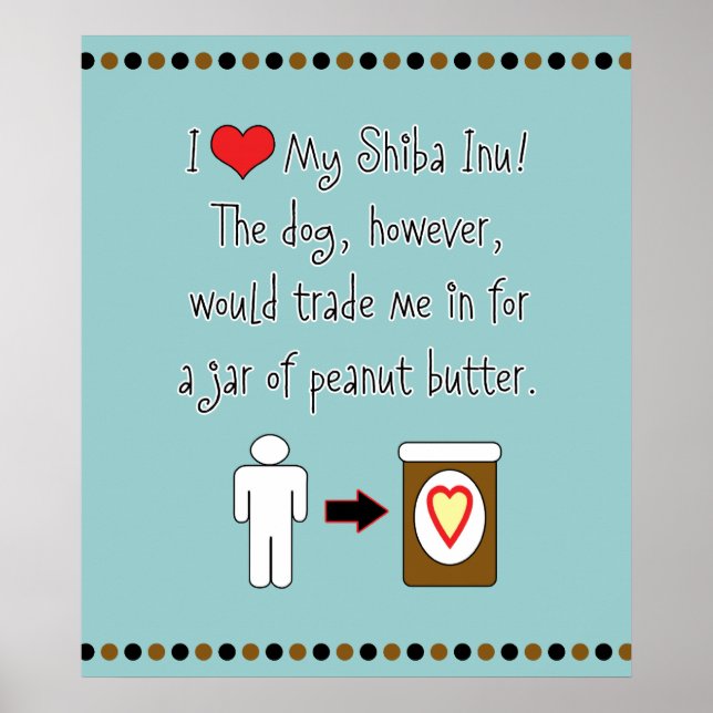 Min Shiba Inu Kärlek Peanut Butter Poster (Framsidan)