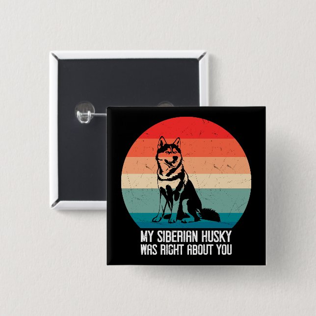 Min Siberian husky var Höger om dig Hund Retro Knapp (Framsida & baksida)