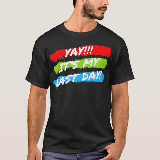 Min sista dag på jobbet, med pensionerad premie t shirt (Framsida)